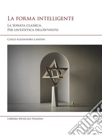 La forma intelligente. La sonata classica. Per un'estetica dell'Avvento