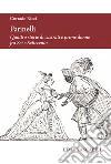 Farinelli. Quattro storie di castrati e prime donne fra Sei e Settecento libro