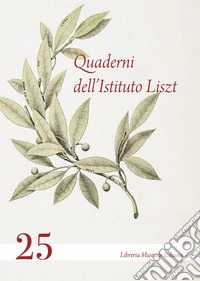 Quaderni dell'Istituto Liszt. Vol. 25 libro