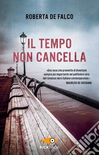 Il tempo non cancella