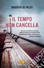 Il tempo non cancella libro