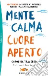 Mente calma, cuore aperto libro