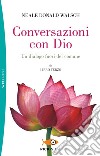Conversazioni con Dio. Un dialogo fuori del comune. Vol. 3 libro