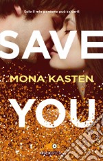 Save you. Ediz. italiana libro