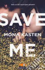 Save me. Ediz. italiana libro