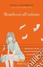 Mancherai all'infinito libro