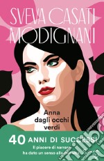 Anna dagli occhi verdi. Ediz. speciale libro