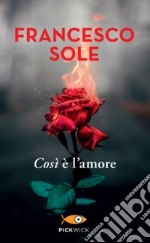 Così è l'amore libro