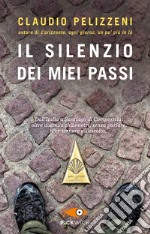 Il silenzio dei miei passi libro