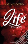 All of everything. Life. Vol. 3 libro di Filocomo Maria