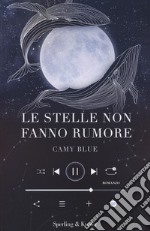 Le stelle non fanno rumore libro