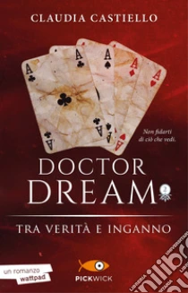 Tra verit� e inganno. Doctor Dream. Vol. 2