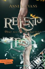 Relentless. Fino all'ultimo battito