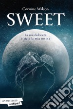 Sweet. Ediz. italiana libro