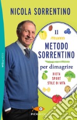 Il metodo Sorrentino per dimagrire. Dieta, sport, stile di vita libro