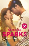 I passi dell'amore libro di Sparks Nicholas