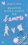 Biglietto di sola andata per l'amore libro di Smith Jennifer E.