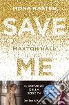Save me. Maxton Hall libro
