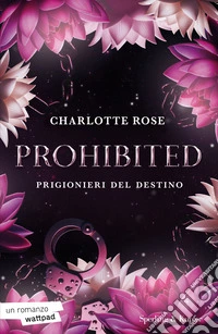 Prohibited. Prigionieri del destino libro