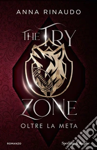 The try zone. Oltre la meta libro