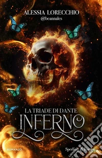 La triade di Dante. Inferno libro