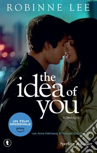 The idea of you. Ediz. italiana libro