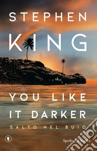 You like it darker. Salto nel buio libro