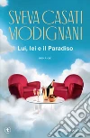 Lui, lei e il Paradiso libro