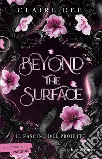 Beyond the surface. Il fascino del proibito libro