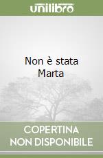 Non è stata Marta