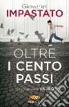 Oltre i cento passi libro di Impastato Giovanni