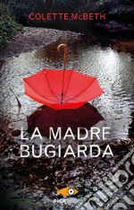 La madre bugiarda libro