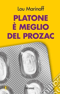 Platone è meglio del Prozac