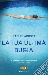 La tua ultima bugia
