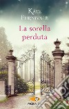 La sorella perduta libro