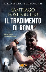 Il tradimento di Roma libro