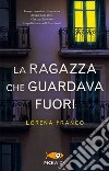 La ragazza che guardava fuori libro