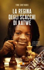 La regina degli scacchi di Katwe libro