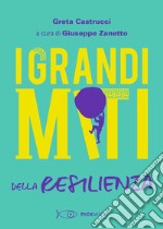 I grandi miti della resilienza libro