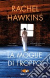 La moglie di troppo libro di Hawkins Rachel