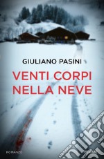 Venti corpi nella neve libro