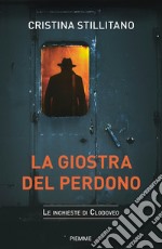 La giostra del perdono. Le inchieste di Clodoveo. Vol. 4 libro