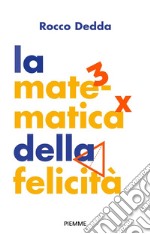 La matematica della felicità libro