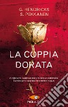 La coppia dorata libro di Pekkanen Sarah Hendricks Greer