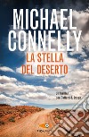 La stella del deserto libro di Connelly Michael