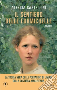 Il sentiero delle formichelle libro