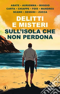 Delitti e misteri sull'isola che non perdona libro