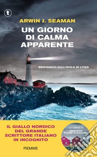 Un giorno di calma apparente. Benvenuti sull'isola di Liten libro
