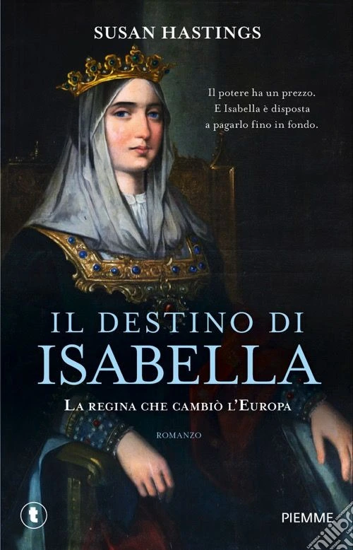 Il destino di Isabella. La regina che cambi� l'Europa