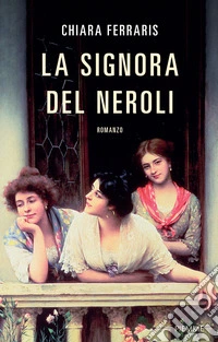 La signora del Neroli libro